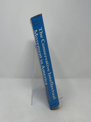 The Conservative Intellectual Movement in America Since 1945