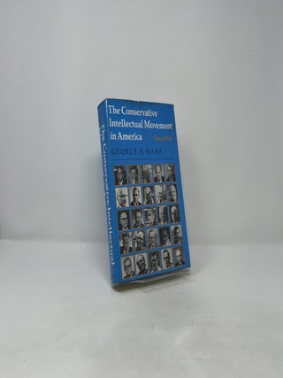 The Conservative Intellectual Movement in America Since 1945