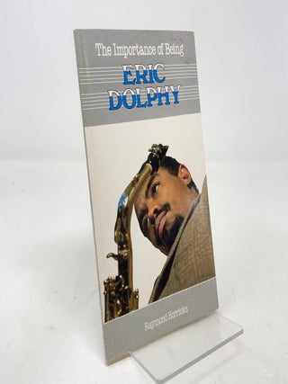 Importance of Being Eric Dolphy