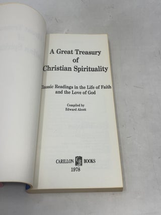A Great Treasury of Christian Spirituality: Classic Readings in the Life of Faith and the Love of God