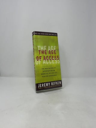 The Age of Access: The New Culture of Hypercapitalism, Where All of Life Is a Paid-For Experience