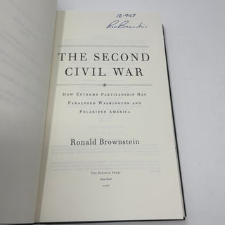 The Second Civil War: How Extreme Partisanship Has Paralyzed Washington and Pola by Ronald Brownstein (2007) (1) Formats P