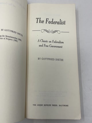 The Federalist: A Classic of Federalism and Free Government