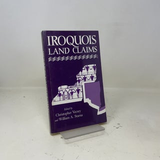 Iroquois Land Claims (The Iroquois and Their Neighbors)