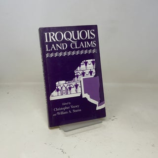 Iroquois Land Claims (The Iroquois and Their Neighbors)