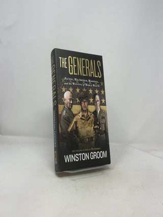Generals, The: Patton, MacArthur, Marshall, and the Winning of World War II