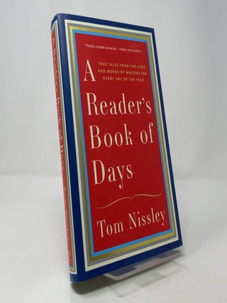 A Reader's Book of Days: True Tales from the Lives and Works of Writers for Every Day of the Year