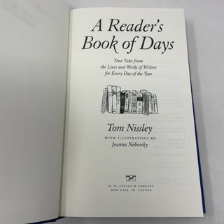 A Reader's Book of Days: True Tales from the Lives and Works of Writers for Every Day of the Year