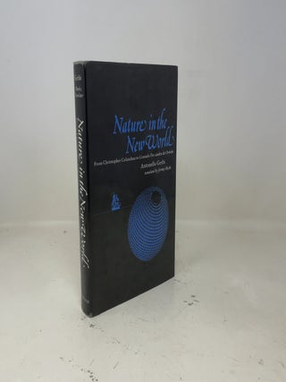 Nature in the New World: From Christopher Columbus to Gonzalo Fernandez de Oviedo
