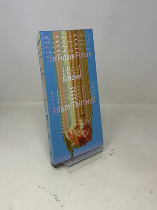The Future Future: A Novel