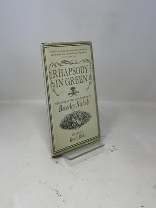 Rhapsody in Green: The Garden Wit and Wisdom of Beverley Nichols