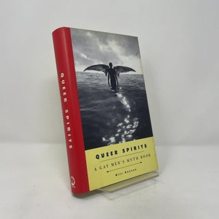 Queer Spirits: A Gay Men's Myth Book