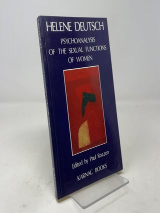 The Psychoanalysis of Sexual Functions of Women