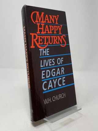 Many Happy Returns: The Lives of Edgar Cayce