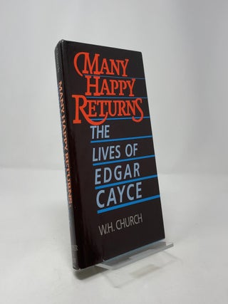 Many Happy Returns: The Lives of Edgar Cayce