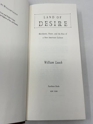 Land of Desire: Merchants, Power, and the Rise of a New American Culture
