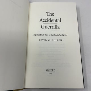 The Accidental Guerrilla: Fighting Small Wars in the Midst of a Big One