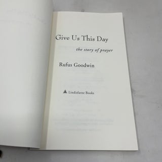 Give Us This Day: The Story of Prayer