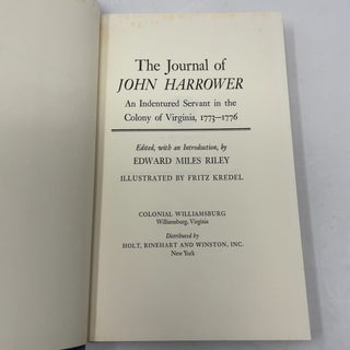 The Journal of John Harrower: An Indentured Servant in the Colony of Virginia, 1773-1776 (Williamsburg Eyewitness to History Series)