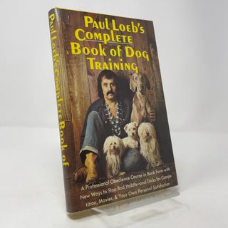 Paul Loeb's Complete Book of Dog Training