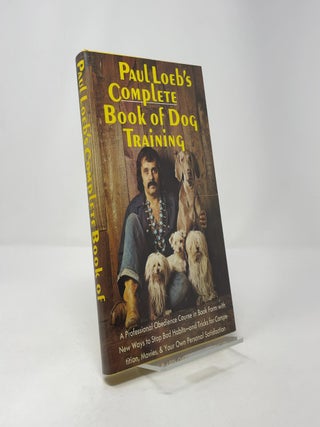 Paul Loeb's Complete Book of Dog Training