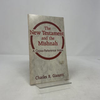 The New Testament and the Mishnah: A Cross-Reference Index