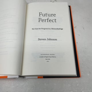 Future Perfect: The Case For Progress In A Networked Age
