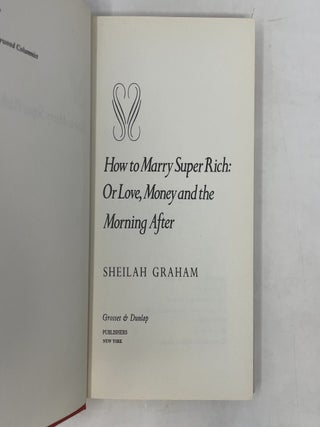 How to Marry Super Rich: Or, Love, Money, and the Morning After