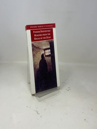 Memoirs from the House of the Dead (Oxford World's Classics)