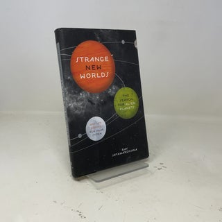 Item #404803 Strange New Worlds: The Search for Alien Planets and Life beyond Our Solar System....