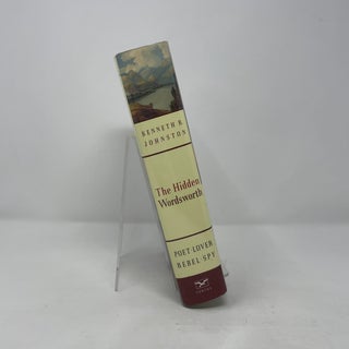 The Hidden Wordsworth: Poet, Lover, Rebel, Spy