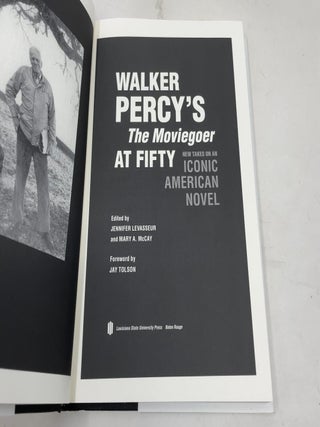 Walker Percy's The Moviegoer at Fifty: New Takes on an Iconic American Novel