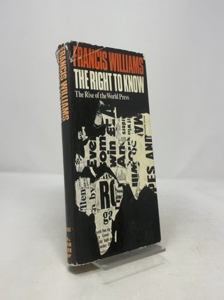 The Right to Know: the Rise of the World Press