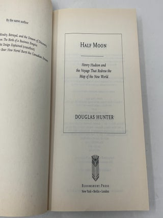 Half Moon: Henry Hudson and the Voyage That Redrew the Map of the New World