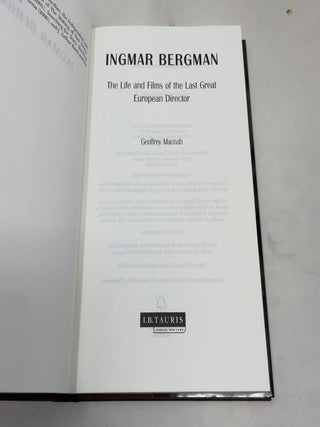 Ingmar Bergman: The Life and Films of the Last Great European Director