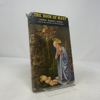Item #405171 The Book of Mary. Henri Daniel Rops