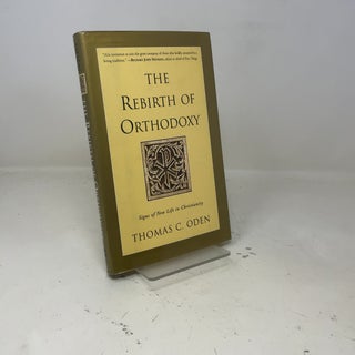 The Rebirth of Orthodoxy: Signs of New Life in Christianity