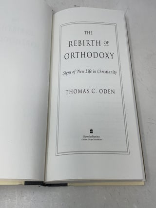The Rebirth of Orthodoxy: Signs of New Life in Christianity