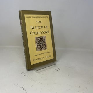 The Rebirth of Orthodoxy: Signs of New Life in Christianity