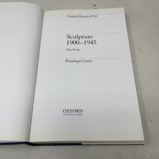 Sculpture 1900-1945 (Oxford History of Art)