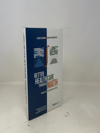 Better Healthcare Through Math: Bending The Access And Cost Curves