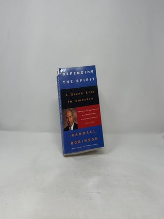 Defending the Spirit: A Black Life in America