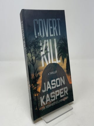 Item #405312 Covert Kill. Jason Kasper