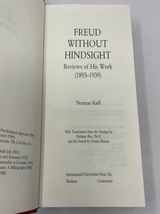 Freud Without Hindsight: Reviews of His Work, 1893-1939