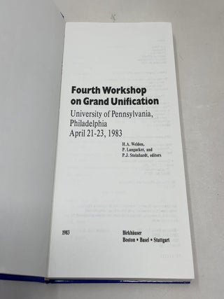 Fourth Workshop on Grand Unification: University of Pennsylvania, Philadelphia April 21–23, 1983
