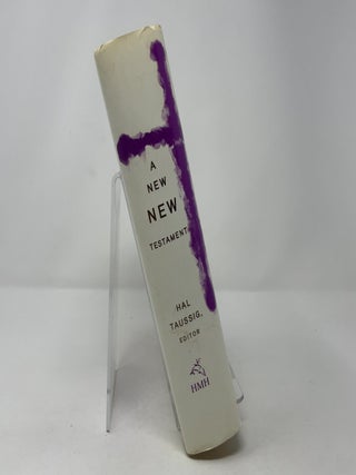 A New New Testament: A Bible for the Twenty-First Century: Combining Traditional and Newly Discovered Texts
