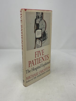 Five Patients: The Hospital Explained