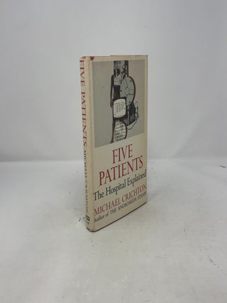 Five Patients: The Hospital Explained