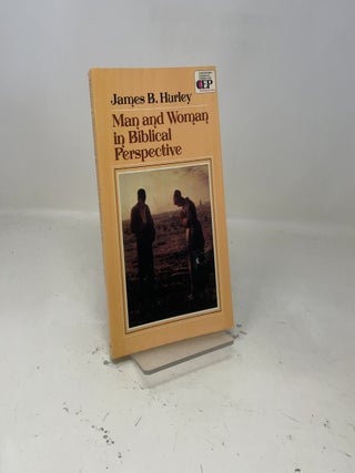 Man and Woman in Biblical Perspective: A Study in Role Relationships and Authority