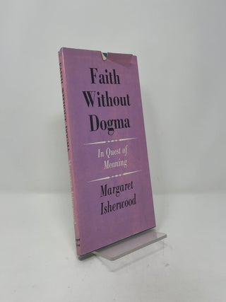 Faith Without Dogma: In Quest of Meaning